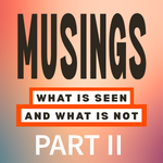 Musings Part 2
